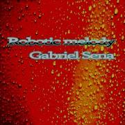 Gabriel Sena Robotic Melody