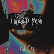 Timo Odv I Need You Extended Edit