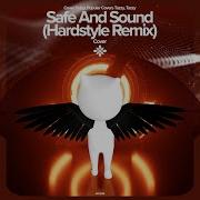 Hardstyle Tazzy Zyzz Hardstyle Tazzy Safe And Sound Hardstyle Remix Remake Cover