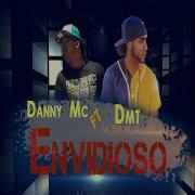 Envidioso Feat Danny Flow Dmt