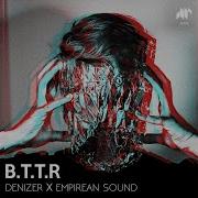 Empirean Sound B T T R With Empirean Sound