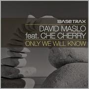 David Maslo Only We Will Know
