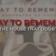 This Is The House That Doubt Built A Day To Remember