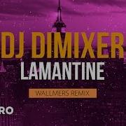 Dj Dimixer Lamantine Remix