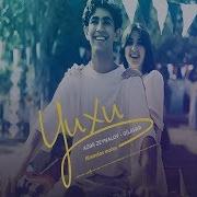 Yuxu Filminin Final Musiqisi Azər Zeynalov Gilavar