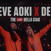 The Last Bella Ciao Steve Aoki X Delia