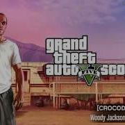 Оригинальный Саундтрек Gta V Crocodile Tears Турбулентность