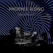 Phoenix Rising Steve Roach