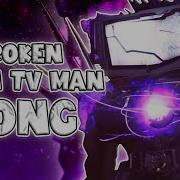 The Broken Titan Tv Man