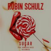 Robin Schulz Feat Francesco Yates Sugar Extended Mix
