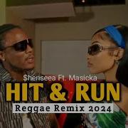 Shenseea Hit Run Rts Reggae Mashup Remix 2024 Ft Masicka Di Genius Rts Beatz Mapiha