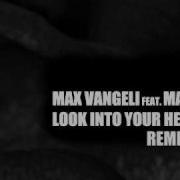 Look Into Your Heart Carl Louis Martin Danielle Remix Feat Max C