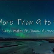 White Chase More Than 9 To