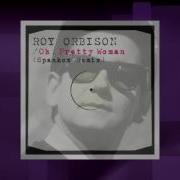 Oh Pretty Woman Alternate Take 2017 Spankox Remix Roy Orbison Spankox