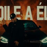 1 Dile A Él By Nicky Ja