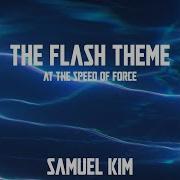 Samuel Kim The Flash Theme At The Speed Of Force