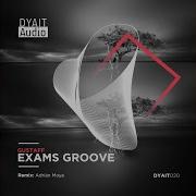 Exams Groove Adrian Moya Remix Gustaff