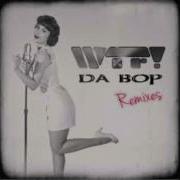 Wtf Da Bop Spankers Remix