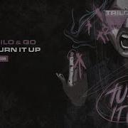 Turn It Up Trilo Qo