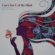 Igor Garnier Can T Get U Of My Mind Feat Minja