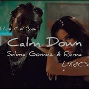 Rema Selena Gomez Calm Down Remix Official Audio 1 3M Views