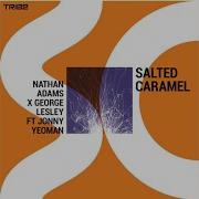 Salted Caramel Feat Jonny Yeoman Explicit Radio Mix Nathan Adams