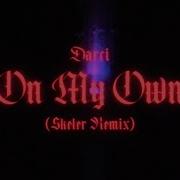On My Own Skeler Vision