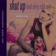 Shut Up And Sleep With Me Kaspars Camps Mix