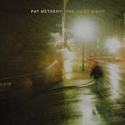 Pat Metheny Don T Know Why
