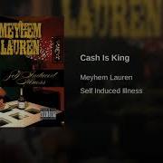 Cash Is King Meyhem Lauren