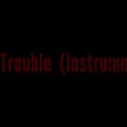 Trouble Bts Instrumental