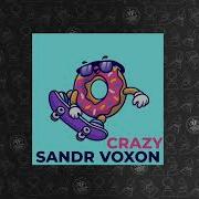 Crazy Sandr Voxon