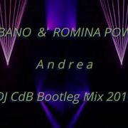 Al Bano Romina Power Andrea Dj Cdb Bootleg Mix 2019