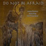Do Not Be Afraid Kevin King Zion Praise Band