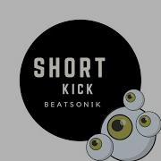 Short Kick Beatsonik