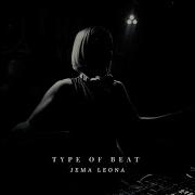 Type Of Beat Jema Leona
