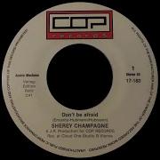 Sherey Champagne Don T Be Afraid