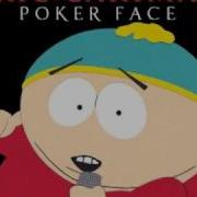 Eric Cartman Poker Face Rock Band Version Hq Digitally Recorded Slammerjam