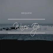 Waves Bequem