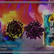 Enjoy The Memories Yo Speed Mutantbreakz