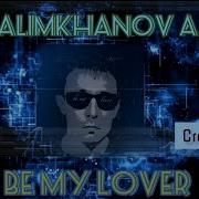 Alimkhanov A Be My Lover Creative Mix