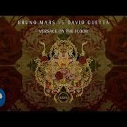 Versace On The Floor Bruno Mars Vs David Guetta