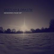 Memories Fade Vip Sketchy Drastik