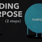 How To Find Purpose And Meaning When We Get A Little Lost Imbeggar
