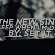 I Ll Sleep When I M Dead Set It Off