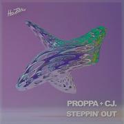 Steppin Out Extended Mix Proppa Cj