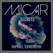 Secrets Raphael Topas Remix Micar