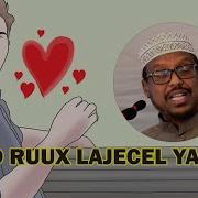 Sidee Unoqonkartaaa Ruux Lajecelyahay Sh Mustafe Xaaji Salafmedia