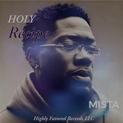 Mista Holy Recipe