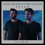 Dream Feat La Dee Eda Yusuf Can Kurt Emircan Hattat